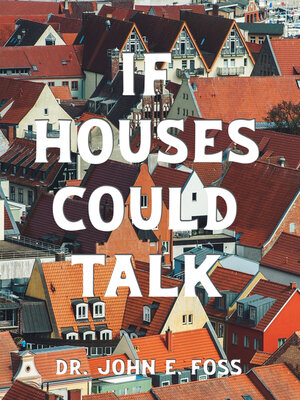 cover image of If Houses Could Talk